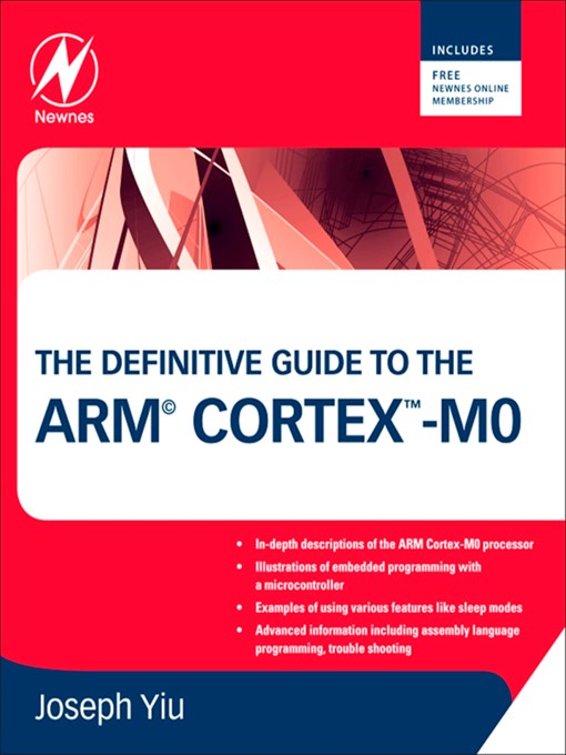 Title details for The Definitive Guide to the ARM Cortex-M0 by Joseph Yiu - Available